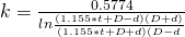 k=\frac{0.5774\piEd}{ln\frac{(1.155*t+D-d)(D+d)}{(1.155*t+D+d)(D-d}}